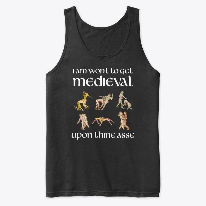 I Am Wont to Get Medieval